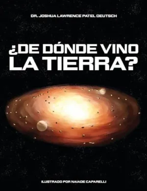 ¿De Dónde Vino la Tierra?