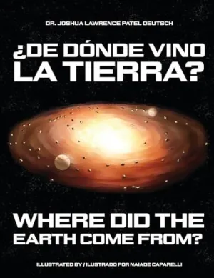 ¿De Dónde Vino la Tierra? Where Did The Earth Come From?