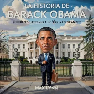 La Historia de Barack Obama