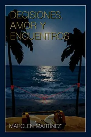 DECISIONES, AMOR Y ENCUENTROS
