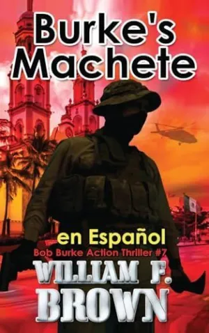 BURKES MACHETE, EN ESPAÑOL BURKES MACHETE, EN ESPAÑOL