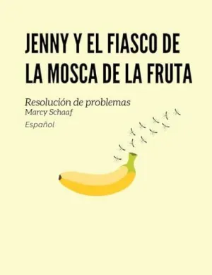 JENNY Y EL FIASCO DE LA MOSCA DE LA FRUTA (SPANISH)