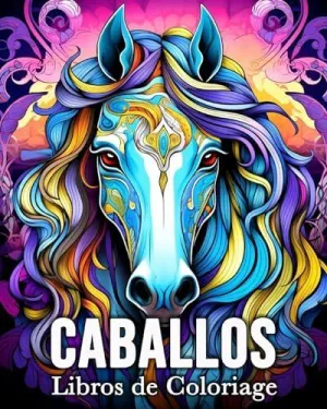CABALLOS LIBROS DE COLORARE