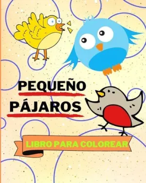 LIBRO PARA COLOREAR CON PEQUEÑOS PÁJAROS