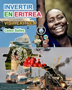 INVERTIR EN ERITREA - VISIT ERITREA - CELSO SALLES