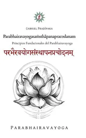 Parabhairavayogasa?Sth?Panapracodanam