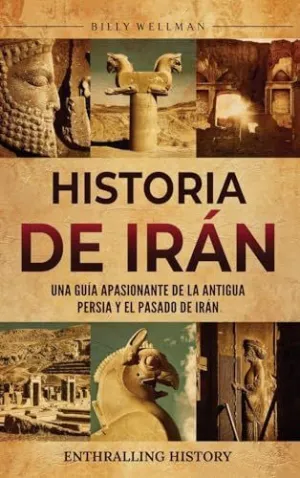 HISTORIA DE IRÁN HISTORIA DE IRÁN