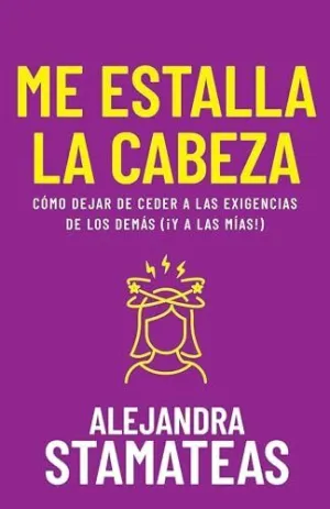 ME ESTALLA LA CABEZA