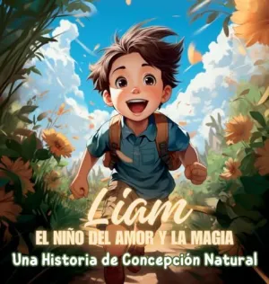 LIAM, EL NIÑO DEL AMOR Y LA MAGIA