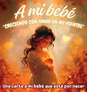 A MI BEBÉ A MI BEBÉ