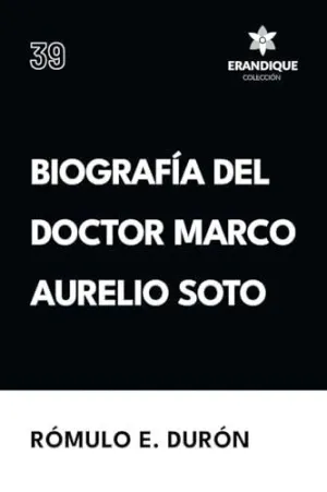 BIOGRAFÍA DEL DOCTOR MARCO AURELIO SOTO