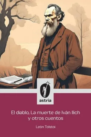 EL DIABLO, LA MUERTE DE IVÁN ILICH Y OTROS CUENTOS