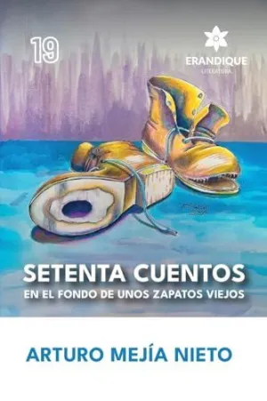 Setenta Cuentos en el Fondo de unos Zapatos Viejos