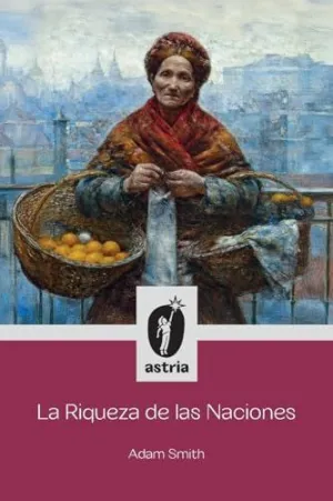 LA RIQUEZA DE LAS NACIONES