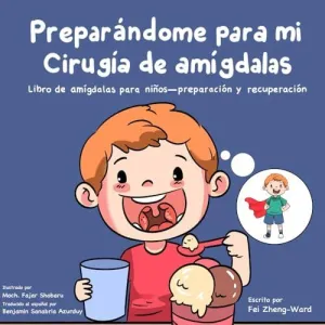 PREPARÁNDOME PARA MI CIRUGÍA DE AMÍGDALAS