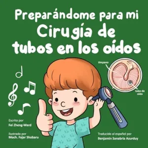 PREPARÁNDOME PARA MI CIRUGÍA DE TUBOS EN LOS OÍDOS