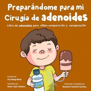 PREPARÁNDOME PARA MI CIRUGÍA DE ADENOIDES