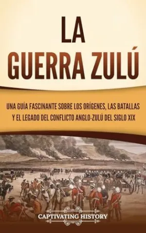 LA GUERRA ZULÚ