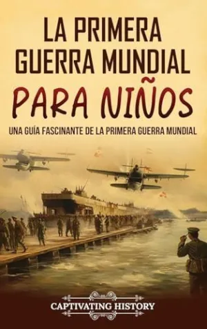 LA PRIMERA GUERRA MUNDIAL PARA NIÑOS LA PRIMERA GUERRA MUNDIAL PARA NIÑOS
