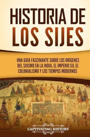 HISTORIA DE LOS SIJES HISTORIA DE LOS SIJES
