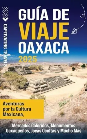 GUÍA DE VIAJE OAXACA