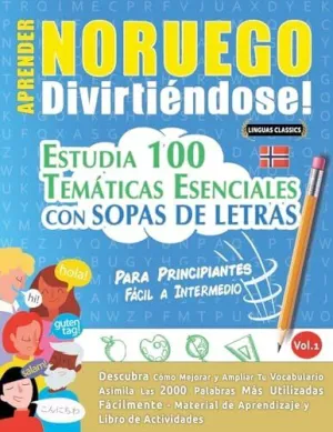 APRENDER NORUEGO DIVIRTIÉNDOSE! - PARA PRINCIPIANTES APRENDER NORUEGO DIVIRTIÉNDOSE! - PARA PRINCIPIANTES
