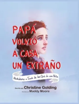 PAPÁ LLEGÓ A CASA COMO UN EXTRAÑO